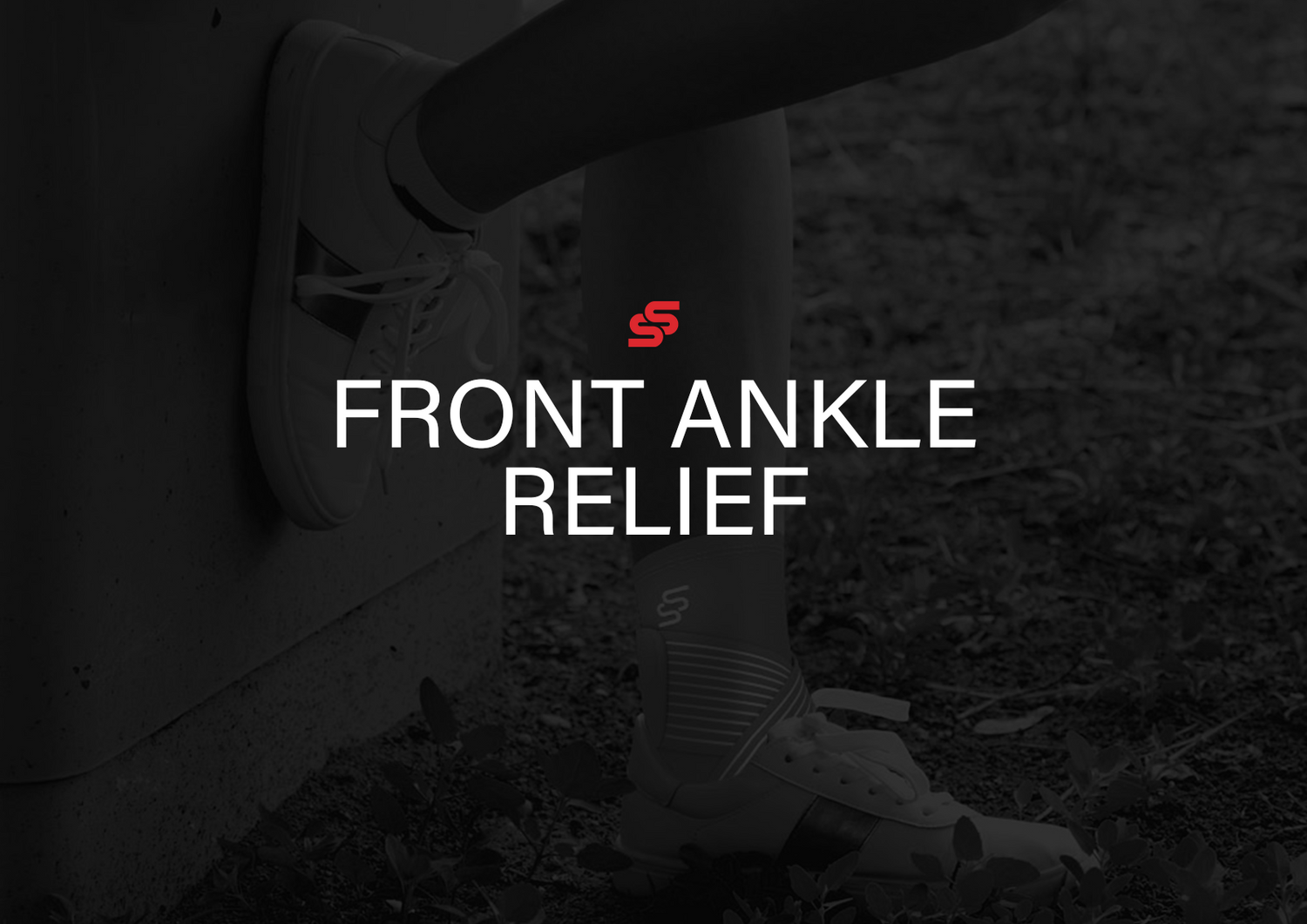 Anterior Ankle Pain: Causes, Symptoms, and Effective Treatments